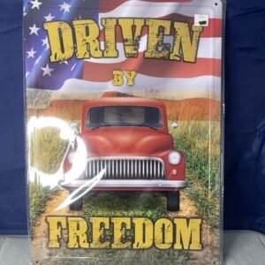 Driven by Freedom Tin sign
